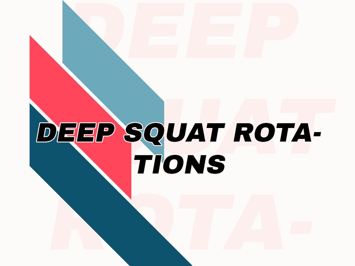Cómo hacer el ejercicio 【 Deep Squat Rotations